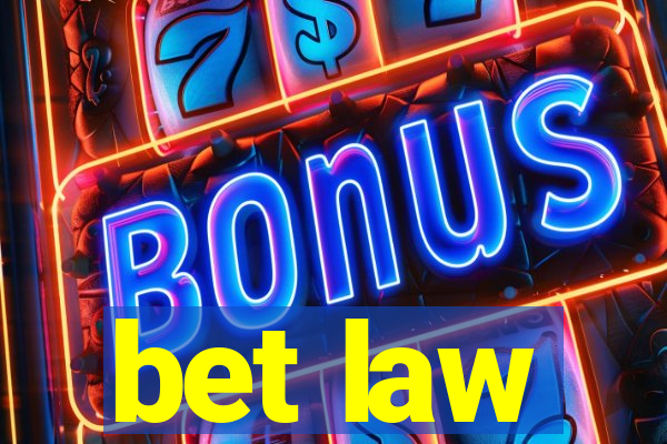bet law